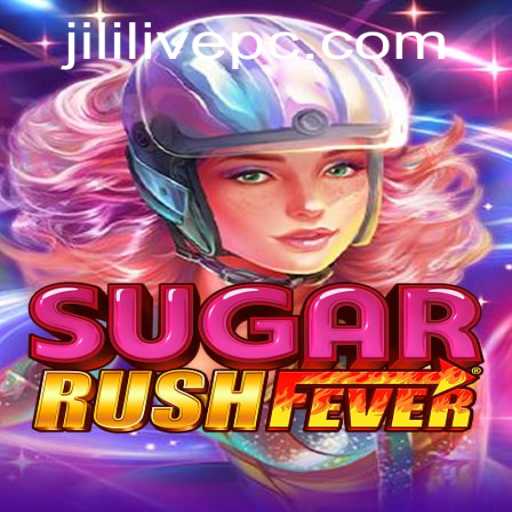 Exploring SugarRushFever and JILILIVE