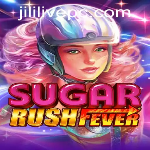 Exploring SugarRushFever and JILILIVE