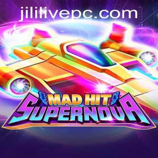 MadHitSupernova: Unveiling the Cosmic Gaming Experience with JILILIVE