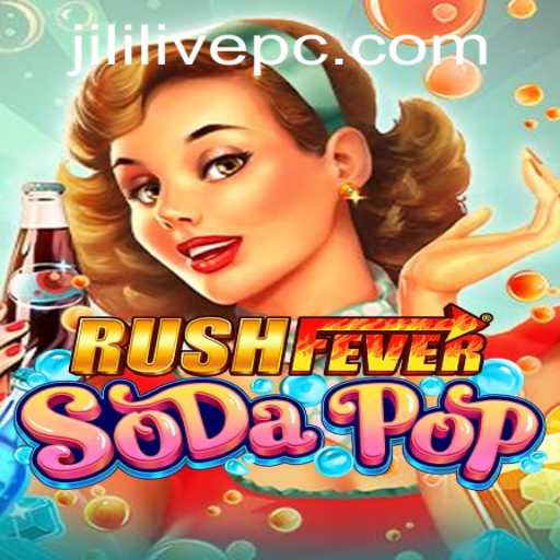 Explore the Exciting World of RushFeverSodaPop with JILILIVE
