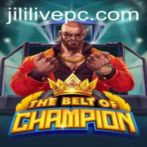 TheBeltOfChampion: A Thrilling Experience with JILILIVE